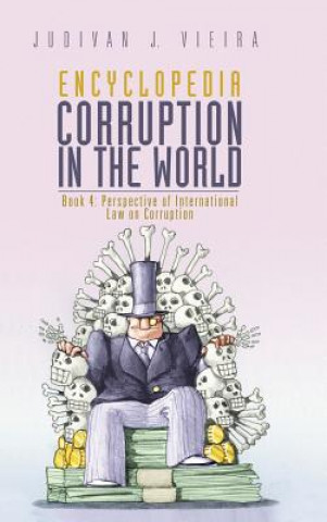 Kniha Encyclopedia Corruption in the World Vieira Judivan J. Vieira