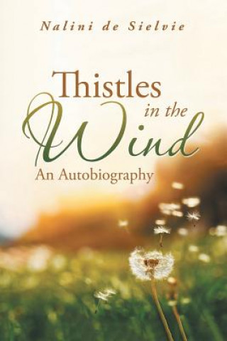 Kniha Thistles in the Wind Nalini De Sielvie
