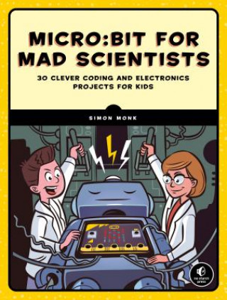 Книга Micro:bit For Mad Scientists Simon Monk