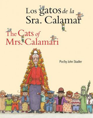 Книга Los Gatos de la Sra. Calamar/The Cats of Mrs. Calamari = the Cats of Mrs. Calamari John Stadler