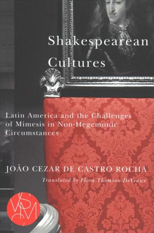 Kniha Shakespearean Cultures Joao Cezar De Castro Rocha