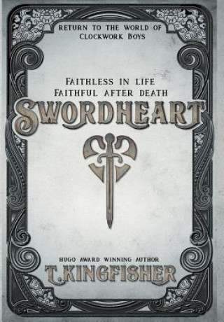 Kniha Swordheart T. KINGFISHER