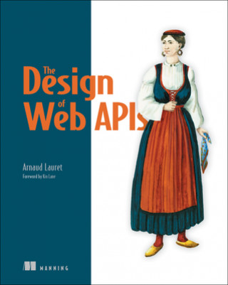 Könyv Design of Web APIs, The Arnaud Lauret