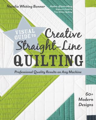 Könyv Visual Guide to Creative Straight-Line Quilting Natalia Bonner