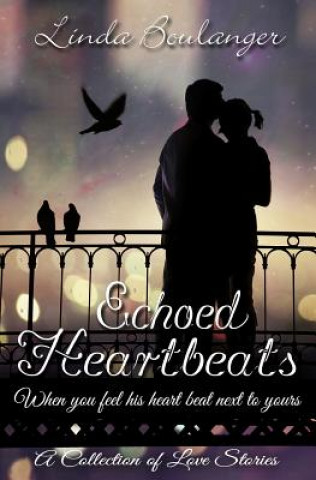 Knjiga Echoed Heartbeats Linda Boulanger