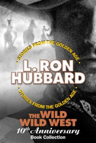 Book Wild Wild West 10th Anniversary Book Collection (Shadows from Boot Hill, King of the Gunman, The Magic Quirt and the No-Gun Man) Ron Hubbard