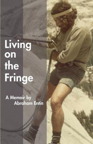 Knjiga Living on the Fringe: A Memoir Abraham Entin