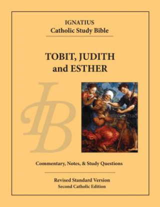 Book Tobit, Judith, and Esther Scott Hahn