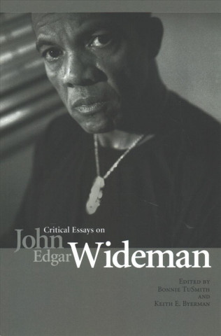 Knjiga Critical Essays on John Gedar Wideman Bonnie TuSmith