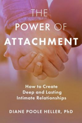 Kniha Power of Attachment Diane Poole Heller