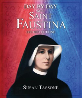 Libro Day by Day with Saint Faustina Susan Tassone