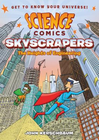 Kniha Science Comics: Skyscrapers John Kerschbaum