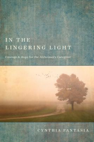 Kniha In the Lingering Light Cynthia Fantasia