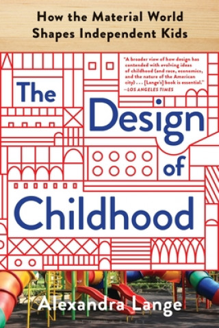 Könyv Design of Childhood Alexandra Lange