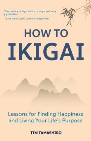 Book How to Ikigai Tim Tamashiro