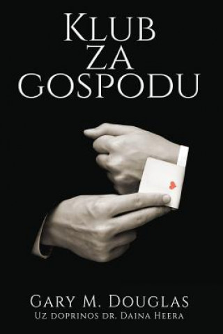 Könyv Klub za gospodu - The Gentleman's Club Croatian Gary M. Douglas