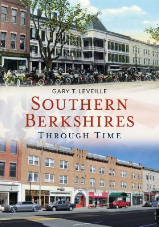 Książka Southern Berkshires Through Time Gary T. Leveille