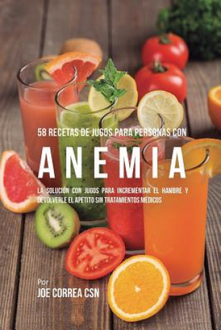 Buch 58 Recetas de Jugos Para Personas Con Anemia Correa