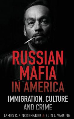 Kniha Russian Mafia In America James O Finckenauer