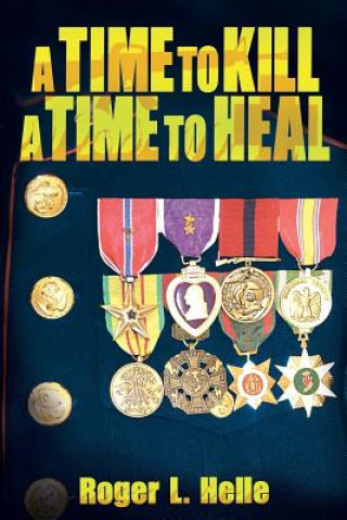 Livre Time to Kill, a Time to Heal Roger L. Helle