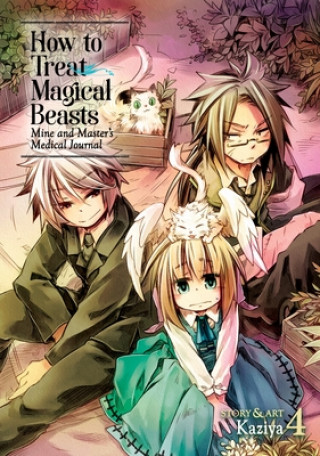 Książka How to Treat Magical Beasts: Mine and Master's Medical Journal Vol. 4 Kaziya