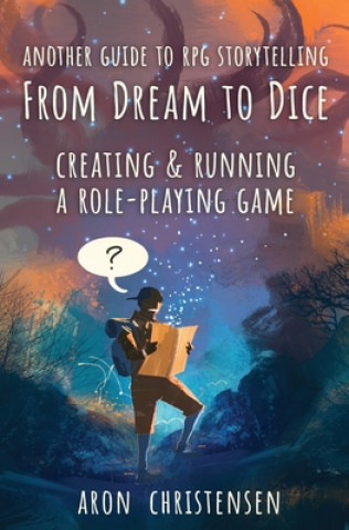 Kniha From Dream To Dice Aron Christensen