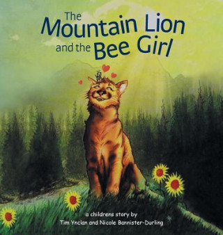 Książka Mountain Lion and the Bee Girl Tim Ynclan