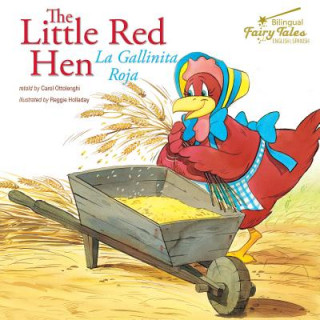 Kniha The Bilingual Fairy Tales Little Red Hen: La Gallinita Roja Carol Ottolenghi