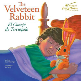 Kniha The Bilingual Fairy Tales Velveteen Rabbit: El Conejo de Terciopelo Carol Ottolenghi