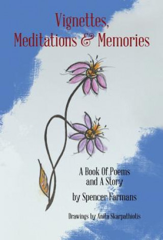 Libro Vignettes, Meditations and Memories Spencer Farmans