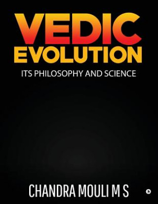 Knjiga Vedic Evolution Chandra Mouli M S