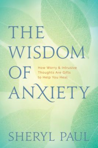 Książka Wisdom of Anxiety Sheryl Paul