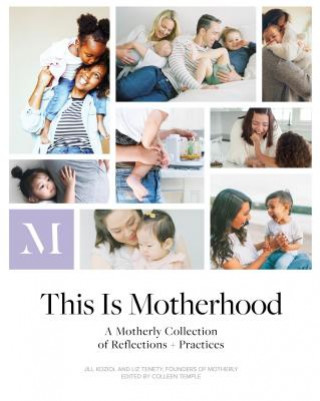 Knjiga This Is Motherhood Jill Koziol