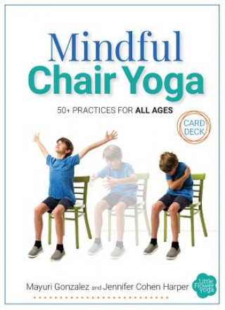 Könyv Mindful Chair Yoga Card Deck: 50+ Practices for All Ages Jennifer Cohen Harper