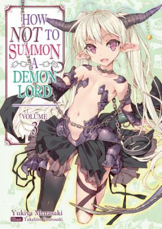 Carte How NOT to Summon a Demon Lord: Volume 3 Yukiya Murasaki