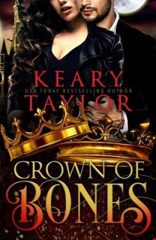 Kniha Crown of Bones: Blood Descendant Universe Keary Taylor