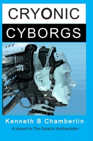 Knjiga Cryonic Cyborgs Kenneth Chamberlin
