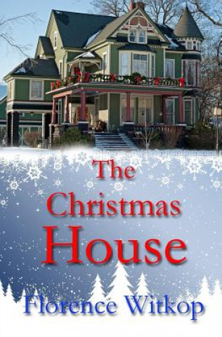 Kniha The Christmas House Florence Witkop