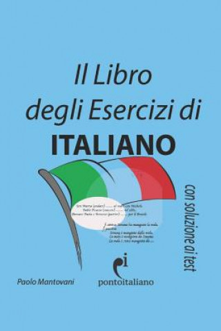 Kniha Il Libro degli Esercizi di Italiano Paolo Mantovani