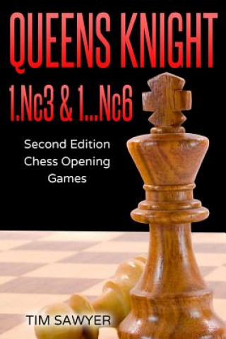 Kniha Queens Knight 1.Nc3 & 1...Nc6 Tim Sawyer