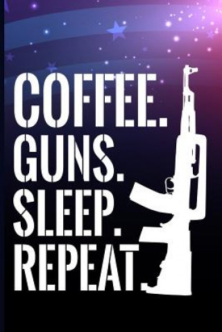 Libro Coffee. Guns. Sleep. Repeat Maxwell