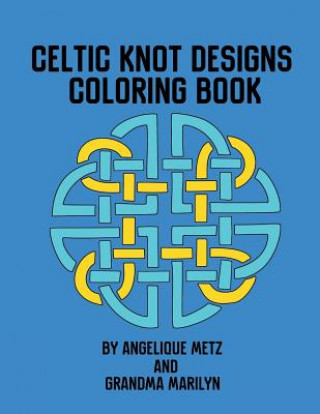 Книга Celtic Knot Designs Coloring Book Grandma Marilyn