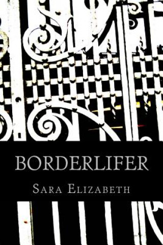 Knjiga Borderlifer Sara Elizabeth