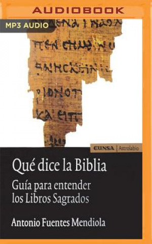 Digital QU DICE LA BIBLIA NARRACIN EN CASTELLANO Antonio Fuentes Mendiola