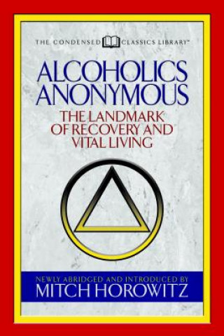 Książka Alcoholics Anonymous (Condensed Classics) Mitch Horowitz