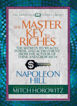 Kniha Master Key to Riches (Condensed Classics) Napoleon Hill