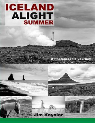 Knjiga Iceland Alight: Summer Jim Kayalar
