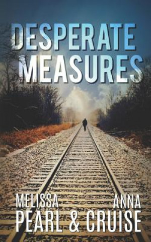 Buch Desperate Measures Melissa Pearl