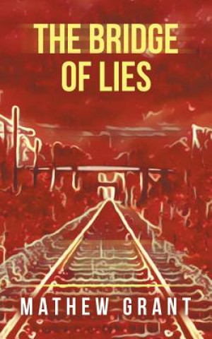 Kniha Bridge of Lies Mathew Grant