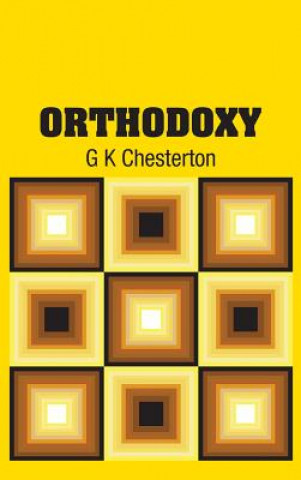 Carte Orthodoxy G K Chesterton